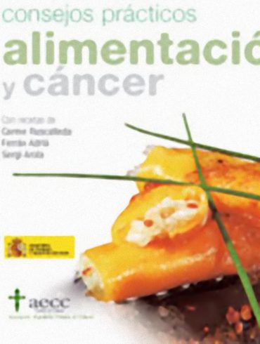 Alimentación y cáncer. Consejos prácticos