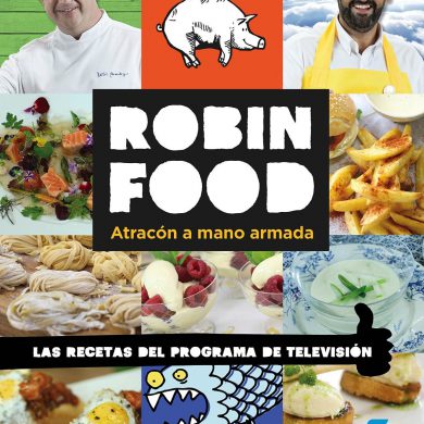 Robin Food: atracón a mano armada, libro de cocina