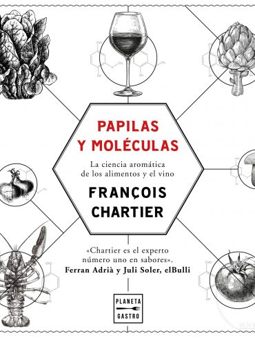 Papilas y Moléculas. La ciencia aromática de François Chartier